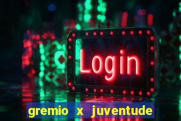 gremio x juventude futebol play hd